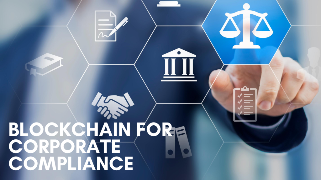 Blockchain for Corporate Compliance